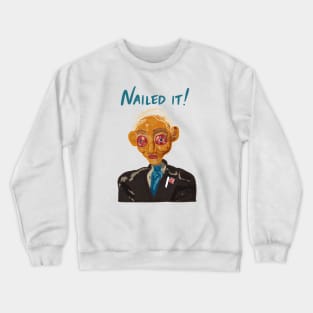 Nailed It! Trump cake Crewneck Sweatshirt